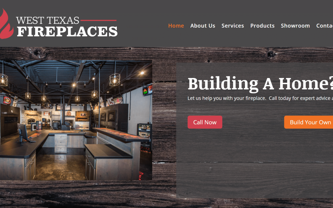 Your Web Pro: Elevating West Texas Fireplaces with a Seamless Website Migration